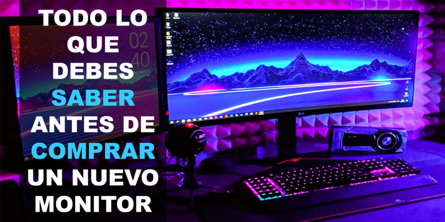 ¿Qué tipo de panel de monitor es el mejor para ti? conceptos que debes conocer antes de hacer tu elección