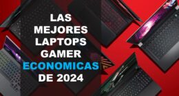 Las Mejores Laptops Gamer Económicas de 2024