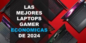 Las Mejores Laptops Gamer Económicas de 2024