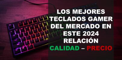 Los mejores teclados gamer del mercado en este 2024 relación calidad – precio