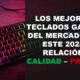 Los mejores teclados gamer del mercado en este 2024 relación calidad – precio