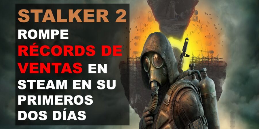 STALKER 2 Rompe Récords de Ventas en Steam en su Primeros Dos Días